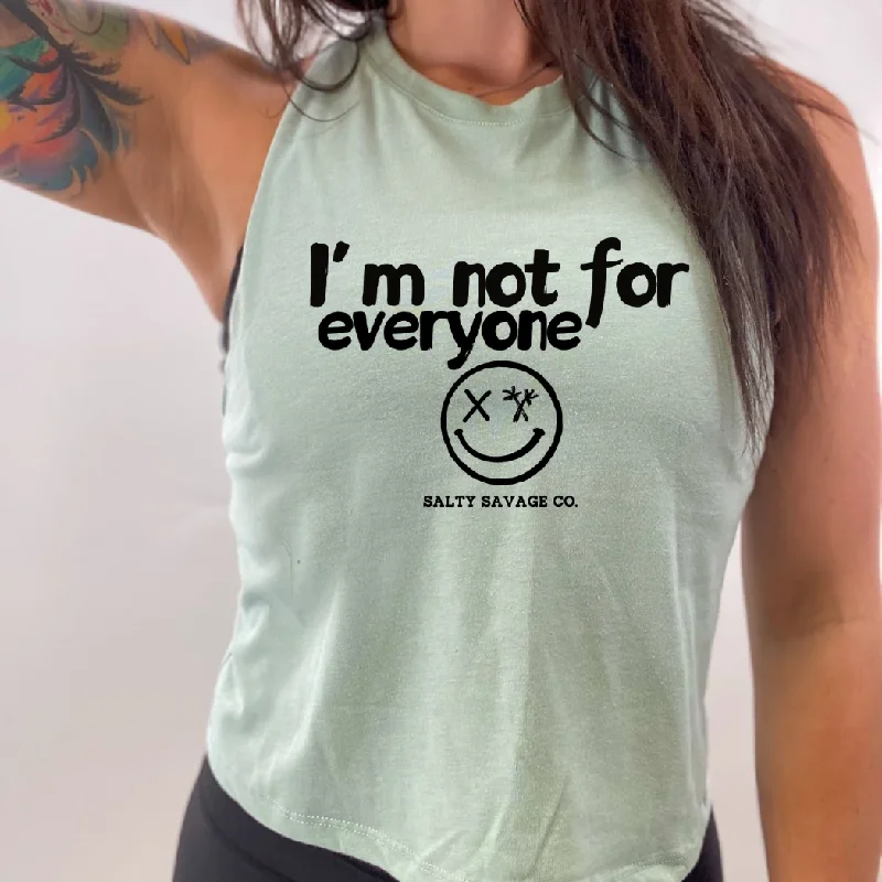 Ladies "I’m not for everyone" Flowy Crop Tank stretchy tank top