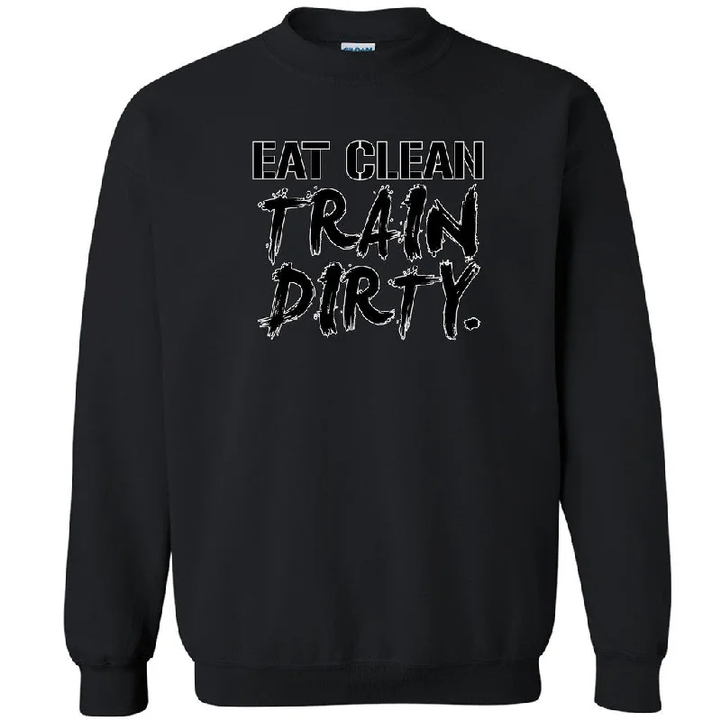 Zexpa Apparelâ„¢ Eat Clean Train Dirty Unisex Crewneck Funny Gym Workout Fitness Sweatshirt Hoodie with Relaxed Fit Easy Casual Zexpa Apparelâ„¢ Eat Clean Train Dirty Unisex Crewneck Funny Gym Workout Fitness Sweatshirt Hoodie with Relaxed Fit Easy Casual