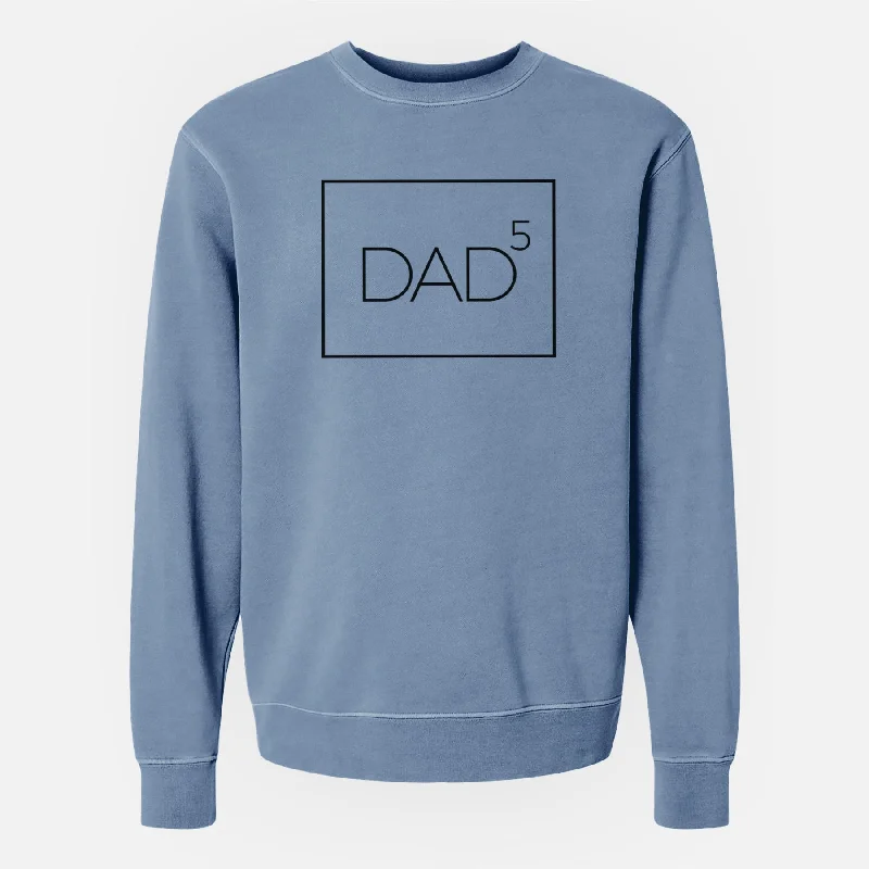 Dad to the 5th Power Boxed - Unisex Pigment Dyed Crew Sweatshirt Cotton Hoodie Fleece Lining Warmth Dad to the 5th Power Boxed - Unisex Pigment Dyed Crew Sweatshirt Cotton Hoodie Fleece Lining Warmth