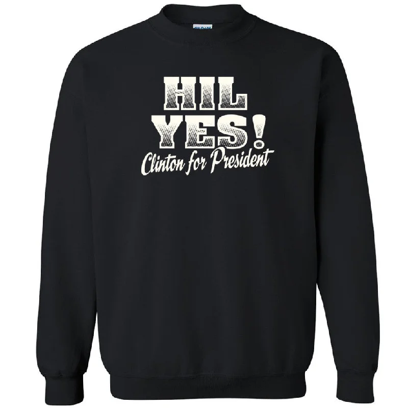 Zexpa Apparelâ„¢ Hil Yes! Clinton For President Unisex Crewneck Elections 2016 Sweatshirt Hoodie with Hem Patch Decorative Personalized Zexpa Apparelâ„¢ Hil Yes! Clinton For President Unisex Crewneck Elections 2016 Sweatshirt Hoodie with Hem Patch Decorative Personalized