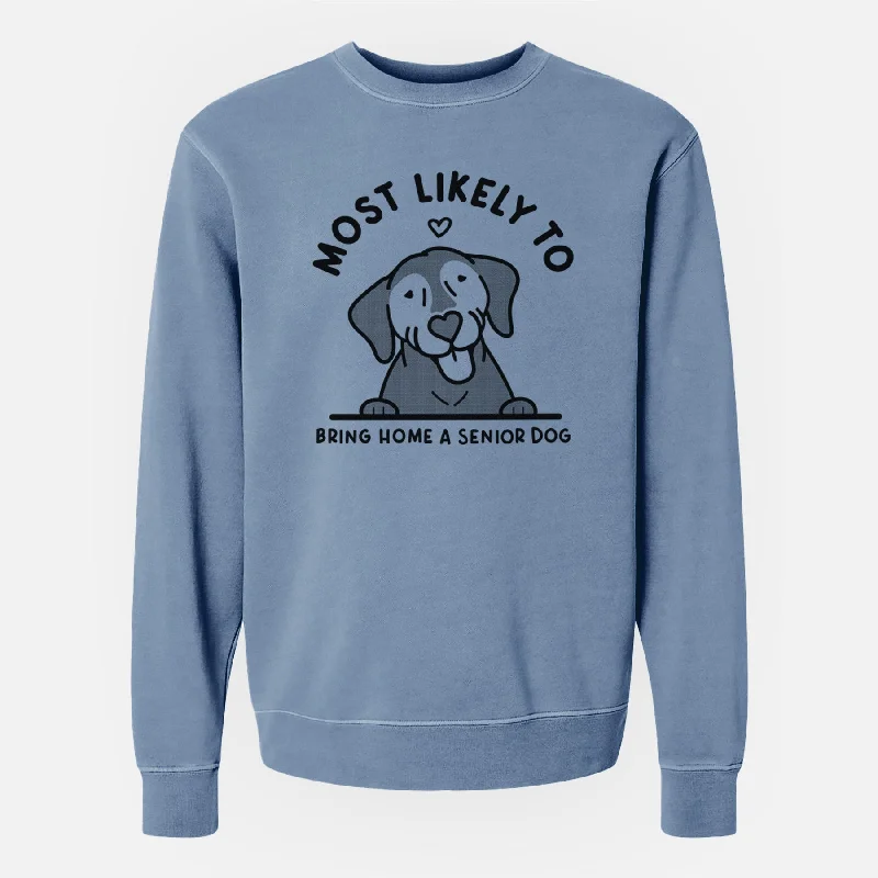 Most Likely to Bring Home a Senior Dog - Unisex Pigment Dyed Crew Sweatshirt Hoodie with Hem Elastic Stretchable Comfortable Most Likely to Bring Home a Senior Dog - Unisex Pigment Dyed Crew Sweatshirt Hoodie with Hem Elastic Stretchable Comfortable