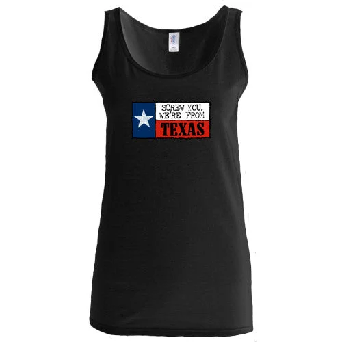 Ladies "Screw you, We're From Texas" Tank Top -Black chic tank top